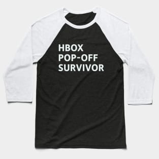 Hbox Pop-off Survivor Baseball T-Shirt